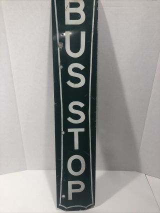 Vintage Metal Bus Stop Sign Double Sided Painted Green White 30”x 5 1/2”